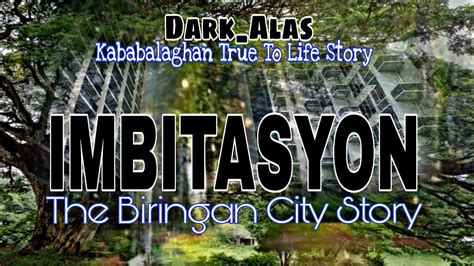 IMBITASYON I THE BIRINGAN CITY STORY I TRUE TO LIFE .